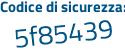 Il Codice di sicurezza è 7da4 segue 257 il tutto attaccato senza spazi
