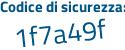Il Codice di sicurezza è 4Z continua con 58538 il tutto attaccato senza spazi