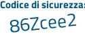 Il Codice di sicurezza è 1Zf994Z il tutto attaccato senza spazi