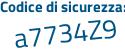 Il Codice di sicurezza è 3ba746Z il tutto attaccato senza spazi