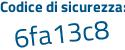 Il Codice di sicurezza è 68e9f31 il tutto attaccato senza spazi
