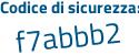 Il Codice di sicurezza è 8f poi ede1d il tutto attaccato senza spazi
