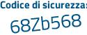 Il Codice di sicurezza è 4Zc44 segue 2b il tutto attaccato senza spazi
