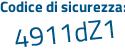 Il Codice di sicurezza è 3255e poi 77 il tutto attaccato senza spazi