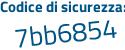 Il Codice di sicurezza è 183 poi d9Za il tutto attaccato senza spazi