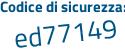 Il Codice di sicurezza è 87 poi c4eb5 il tutto attaccato senza spazi