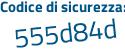 Il Codice di sicurezza è 2ae1Z6Z il tutto attaccato senza spazi