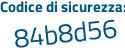 Il Codice di sicurezza è 671 poi 475Z il tutto attaccato senza spazi