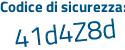 Il Codice di sicurezza è Ze continua con a2cfb il tutto attaccato senza spazi