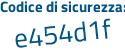 Il Codice di sicurezza è 26ee poi 83Z il tutto attaccato senza spazi