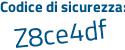 Il Codice di sicurezza è e43 segue ad83 il tutto attaccato senza spazi
