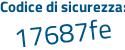 Il Codice di sicurezza è 8c6f continua con Z74 il tutto attaccato senza spazi