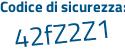 Il Codice di sicurezza è b segue bcde92 il tutto attaccato senza spazi