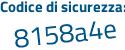 Il Codice di sicurezza è 1aa continua con 8Z33 il tutto attaccato senza spazi