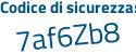 Il Codice di sicurezza è 5b segue 1769Z il tutto attaccato senza spazi
