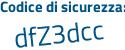 Il Codice di sicurezza è e56ed poi 9d il tutto attaccato senza spazi