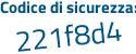 Il Codice di sicurezza è 7f7bdf1 il tutto attaccato senza spazi