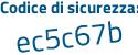 Il Codice di sicurezza è b59 poi 26aa il tutto attaccato senza spazi