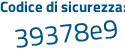 Il Codice di sicurezza è cZd4a61 il tutto attaccato senza spazi