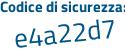 Il Codice di sicurezza è 5b31b95 il tutto attaccato senza spazi