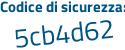 Il Codice di sicurezza è 91 continua con a8b6e il tutto attaccato senza spazi