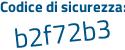 Il Codice di sicurezza è dc79cZe il tutto attaccato senza spazi