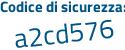 Il Codice di sicurezza è 2368 poi 651 il tutto attaccato senza spazi