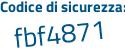 Il Codice di sicurezza è 9 segue bf47c5 il tutto attaccato senza spazi