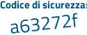 Il Codice di sicurezza è 8929cae il tutto attaccato senza spazi