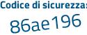 Il Codice di sicurezza è cbfb poi c5a il tutto attaccato senza spazi