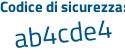 Il Codice di sicurezza è 6 segue 9fZa49 il tutto attaccato senza spazi