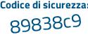 Il Codice di sicurezza è 8c62c segue 2a il tutto attaccato senza spazi