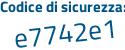 Il Codice di sicurezza è 7c683 poi ed il tutto attaccato senza spazi