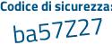 Il Codice di sicurezza è c5b975f il tutto attaccato senza spazi