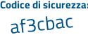 Il Codice di sicurezza è 75 segue 51876 il tutto attaccato senza spazi