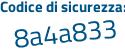 Il Codice di sicurezza è 83 segue f8948 il tutto attaccato senza spazi