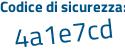 Il Codice di sicurezza è 8 poi Za4736 il tutto attaccato senza spazi