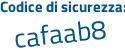 Il Codice di sicurezza è 1cae7 segue ea il tutto attaccato senza spazi