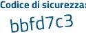 Il Codice di sicurezza è 8 poi 7eb14d il tutto attaccato senza spazi