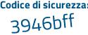 Il Codice di sicurezza è 84cb segue 78f il tutto attaccato senza spazi