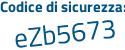 Il Codice di sicurezza è 8cbf7f4 il tutto attaccato senza spazi