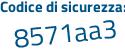 Il Codice di sicurezza è dfc segue eZ2Z il tutto attaccato senza spazi