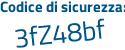 Il Codice di sicurezza è 9 segue 51512a il tutto attaccato senza spazi