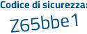 Il Codice di sicurezza è 24 poi 8c188 il tutto attaccato senza spazi