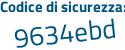 Il Codice di sicurezza è 765Z196 il tutto attaccato senza spazi