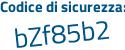 Il Codice di sicurezza è d1b5 continua con edc il tutto attaccato senza spazi