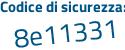 Il Codice di sicurezza è 6175b continua con 72 il tutto attaccato senza spazi