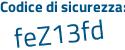 Il Codice di sicurezza è 9c continua con 6525d il tutto attaccato senza spazi