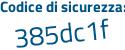 Il Codice di sicurezza è e37 segue d493 il tutto attaccato senza spazi