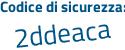 Il Codice di sicurezza è e573 continua con 4cd il tutto attaccato senza spazi